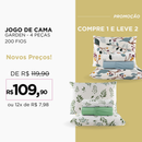 Jogo de Cama Garden 4 peças - 200 Fios (Compre 1 Leve 2)